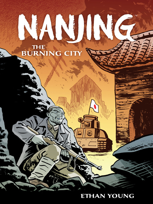 Title details for Nanjing: The Burning City by Ethan Young - Wait list